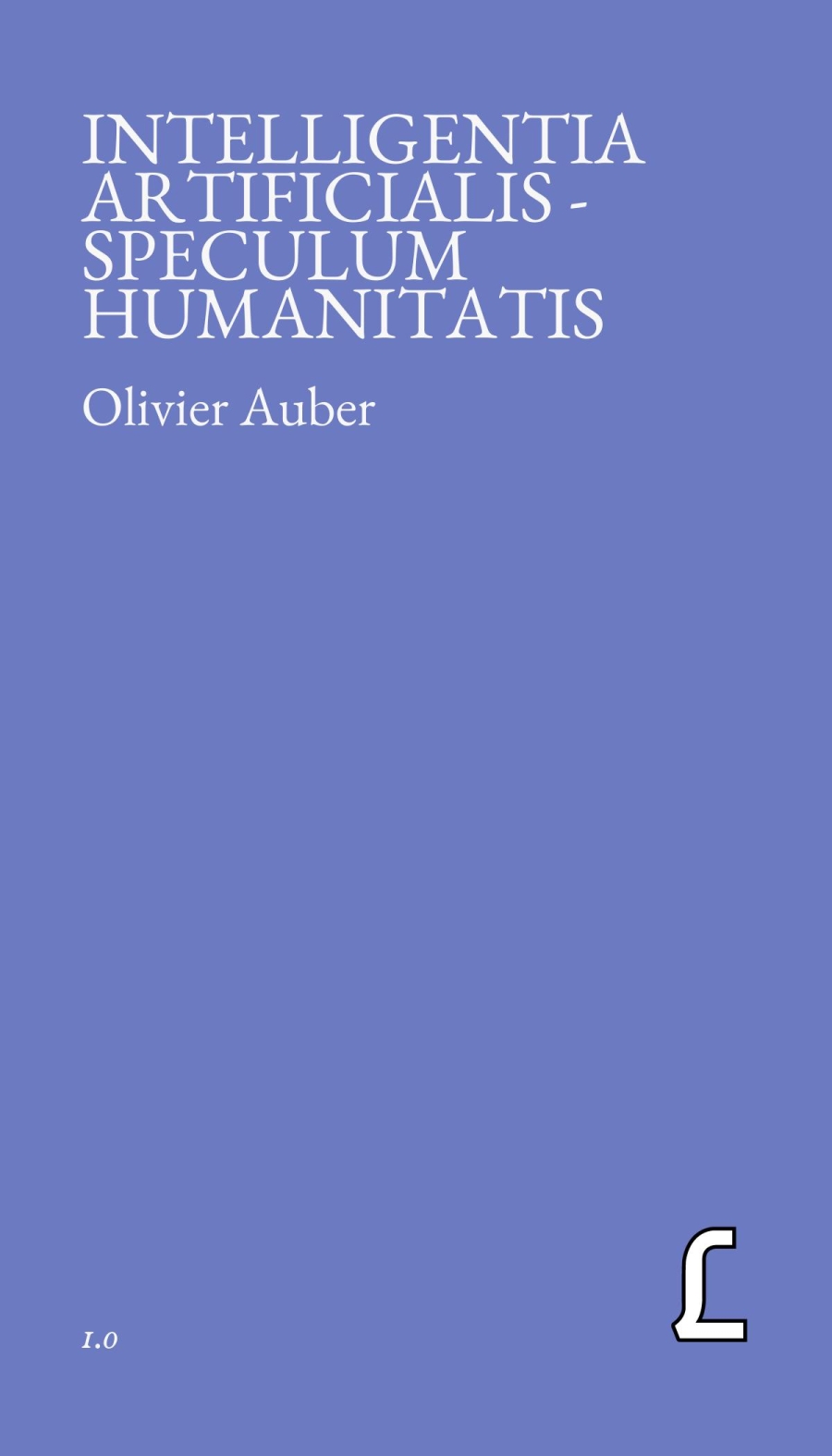 Recto cover of INTELLIGENTIA ARTIFICIALIS - SPECULUM HUMANITATIS